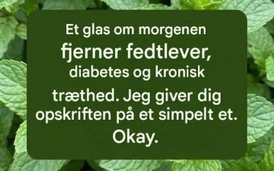 Bare et glas om morgenen fjerner fedtlever, diabetes og træthed…