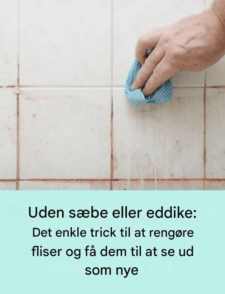 Ingen sæbe eller eddike nødvendig: et simpelt trick til at rengøre fliser og få dem til at skinne som nye.